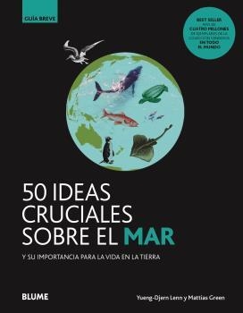 50 IDEAS CRUCIALES SOBRE EL MAR | 9788418459108 | DJERN LENN, YUENG / GREEN, MATTIAS | Llibreria Aqualata | Comprar llibres en català i castellà online | Comprar llibres Igualada