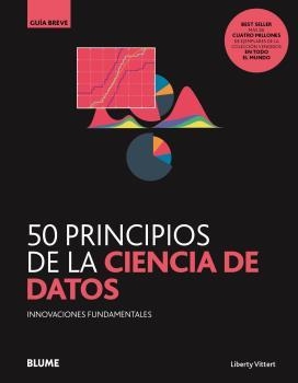 50 PRINCIPIOS DE LA CIENCIA DE DATOS | 9788418459078 | LIBERTY VITTERT, MATTIAS | Llibreria Aqualata | Comprar llibres en català i castellà online | Comprar llibres Igualada