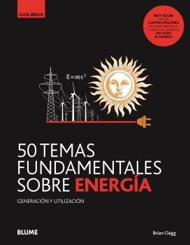 50 TEMAS FUNDAMENTALES SOBRE ENERGÍA | 9788418459085 | CLEGG, BRIAN | Llibreria Aqualata | Comprar llibres en català i castellà online | Comprar llibres Igualada