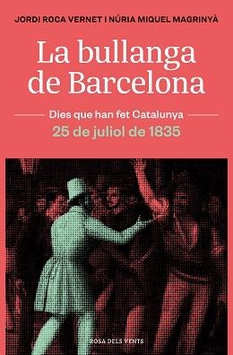 BULLANGA DE BARCELONA, LA | 9788418033445 | ROCA, JORDI/MIQUEL, NÚRIA | Llibreria Aqualata | Comprar llibres en català i castellà online | Comprar llibres Igualada