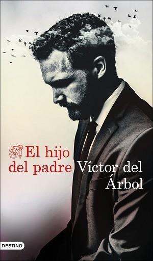 HIJO DEL PADRE, EL | 9788423359165 | DEL ÁRBOL, VÍCTOR | Llibreria Aqualata | Comprar llibres en català i castellà online | Comprar llibres Igualada