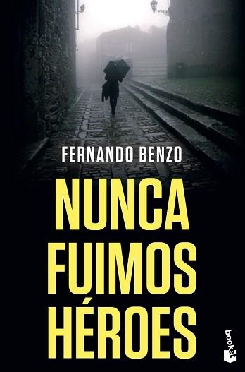 NUNCA FUIMOS HÉROES | 9788408238089 | BENZO, FERNANDO | Llibreria Aqualata | Comprar llibres en català i castellà online | Comprar llibres Igualada