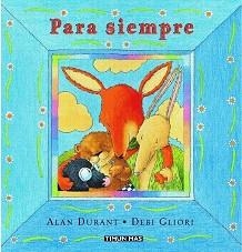 PARA SIEMPRE | 9788448017620 | DURANT, ALAN / GLIORI, DEBI | Llibreria Aqualata | Comprar llibres en català i castellà online | Comprar llibres Igualada