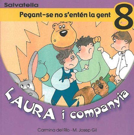 PEGANT-SE NO S'ENTEN LA GENT (LAURA I COMPANYIA 8) | 9788484122500 | RIO, CARMINA DEL / GIL, M. JOSEP | Llibreria Aqualata | Comprar llibres en català i castellà online | Comprar llibres Igualada