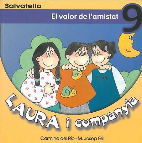 VALOR DE L'AMISTAT, EL (LAURA I COMPANYIA 9) | 9788484122517 | RIO, CARMINA DEL / GIL, M. JOSEP | Llibreria Aqualata | Comprar llibres en català i castellà online | Comprar llibres Igualada