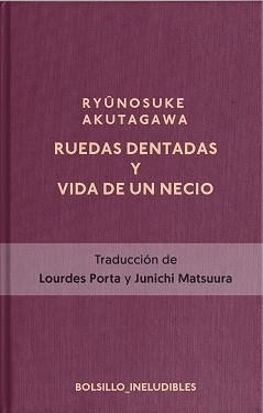 RUEDAS DENTADAS Y LA VIDA DE UN NECIO | 9788417978815 | AKUTAGAWA, RYÛNOSUKE | Llibreria Aqualata | Comprar llibres en català i castellà online | Comprar llibres Igualada