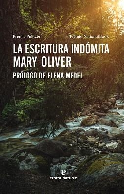 ESCRITURA INDÓMITA, LA | 9788417800635 | OLIVER, MARY | Llibreria Aqualata | Comprar llibres en català i castellà online | Comprar llibres Igualada