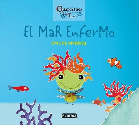 MAR ENFERMO, EL (GUARDIANES DE LA TIERRA) | 9788428344753 | MONREAL DÍAZ, VIOLETA | Llibreria Aqualata | Comprar llibres en català i castellà online | Comprar llibres Igualada