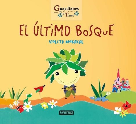 ÚLTIMO BOSQUE, EL (GUARDIANES DE LA TIERRA) | 9788428344746 | MONREAL DÍAZ, VIOLETA | Llibreria Aqualata | Comprar llibres en català i castellà online | Comprar llibres Igualada