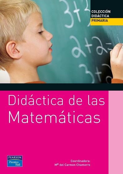 DIDÁCTICA DE LAS MATEMÁTICAS PARA PRIMARIA | 9788420534541 | CHAMORRA PLAZA, MARÍA DEL CARMEN/Y OTROS | Llibreria Aqualata | Comprar llibres en català i castellà online | Comprar llibres Igualada