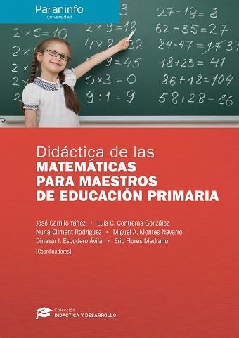 DIDÁCTICA DE LAS MATEMÁTICAS PARA MAESTROS DE EDUCACIÓN PRIMARIA // COLECCIÓN: D | 9788428337540 | CARRILLO YÁÑEZ, JOSÉ/CLIMENT RODRÍGUEZ, NURIA/CONTRERAS GONZÁLEZ, LUIS CARLOS/MONTES NAVARRO, MIGUEL | Llibreria Aqualata | Comprar llibres en català i castellà online | Comprar llibres Igualada