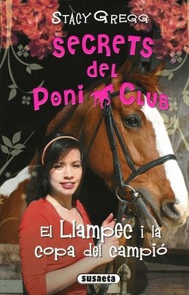 LLAMPEC I LA COPA DEL CAMPIÓ, EL (SECRETS DEL PONI CLUB 5) | 9788467758825 | GREGG, STACY | Llibreria Aqualata | Comprar llibres en català i castellà online | Comprar llibres Igualada