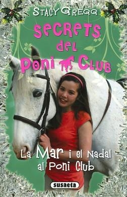 MAR I EL NADAL AL PONI CLUB, LA (SECRETS DEL PONI CLUB 6) | 9788467758832 | GREGG, STACY | Llibreria Aqualata | Comprar llibres en català i castellà online | Comprar llibres Igualada