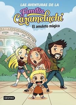 AVENTURAS DE LA FAMILIA CARAMELUCHI 1, LAS. EL AMULETO MÁGICO | 9788408238027 | FAMILIA CARAMELUCHI | Llibreria Aqualata | Comprar llibres en català i castellà online | Comprar llibres Igualada