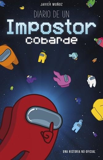 DIARIO DE UN IMPOSTOR COBARDE | 9788408238225 | MUÑOZ RUIZ, JAVIER | Llibreria Aqualata | Comprar llibres en català i castellà online | Comprar llibres Igualada