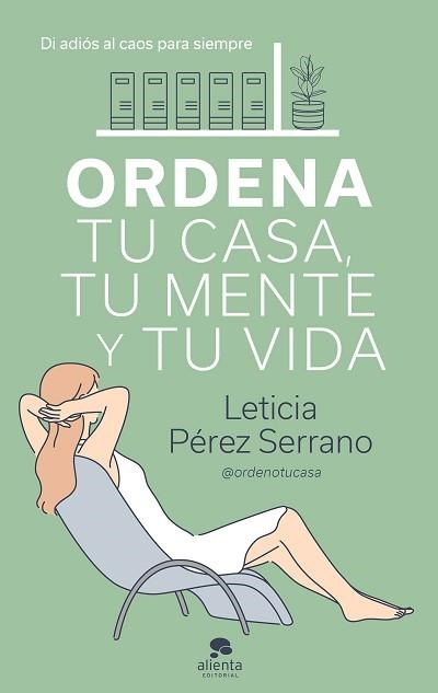 ORDENA TU CASA, TU MENTE Y TU VIDA | 9788413440606 | PÉREZ SERRANO, LETICIA | Llibreria Aqualata | Comprar llibres en català i castellà online | Comprar llibres Igualada