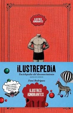 ILUSTREPEDIA | 9788418260391 | ILUSTRES IGNORANTES / RODRÍGUEZ, DANI | Llibreria Aqualata | Comprar llibres en català i castellà online | Comprar llibres Igualada