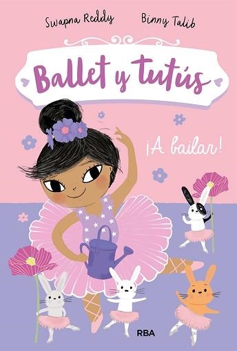 BALLET Y TUTÚS 2. ¡A BAILAR! | 9788427221956 | SWAPNA, REDDY | Llibreria Aqualata | Comprar llibres en català i castellà online | Comprar llibres Igualada