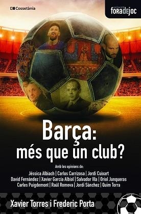 BARÇA, MÉS QUE UN CLUB? | 9788413560274 | PORTA I VILA, FREDERIC / TORRES I LLITERAS, XAVIER | Llibreria Aqualata | Comprar llibres en català i castellà online | Comprar llibres Igualada