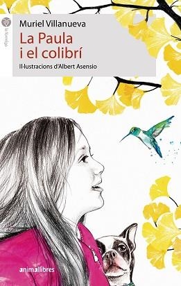 PAULA I EL COLIBRÍ, LA | 9788417599959 | VILLANUEVA, MURIEL | Llibreria Aqualata | Comprar llibres en català i castellà online | Comprar llibres Igualada