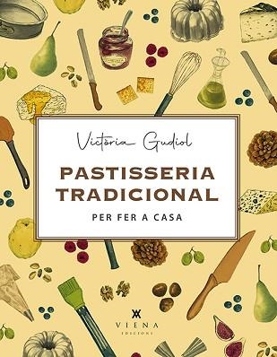 PASTISSERIA TRADICIONAL PER FER A CASA | 9788417998745 | GUDIOL SALOM, VICTÒRIA | Llibreria Aqualata | Comprar llibres en català i castellà online | Comprar llibres Igualada