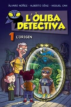 ÒLIBA DETECTIVA 1, L'. L'ORIGEN | 9788448952761 | NÚÑEZ, ÁLVARO / DÍAZ, ALBERTO / CAN, MIGUEL | Llibreria Aqualata | Comprar llibres en català i castellà online | Comprar llibres Igualada