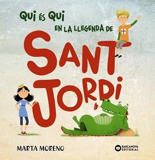 QUI ÉS QUI EN LA LLEGENDA DE SANT JORDI | 9788448952914 | BARCANOVA, EDITORIAL | Llibreria Aqualata | Comprar llibres en català i castellà online | Comprar llibres Igualada