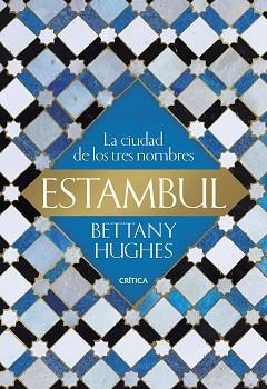 ESTAMBUL | 9788491992899 | HUGHES, BETTANY | Llibreria Aqualata | Comprar llibres en català i castellà online | Comprar llibres Igualada