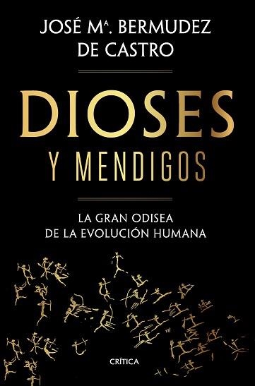 DIOSES Y MENDIGOS | 9788491992783 | BERMÚDEZ DE CASTRO, JOSÉ MARÍA | Llibreria Aqualata | Comprar llibres en català i castellà online | Comprar llibres Igualada