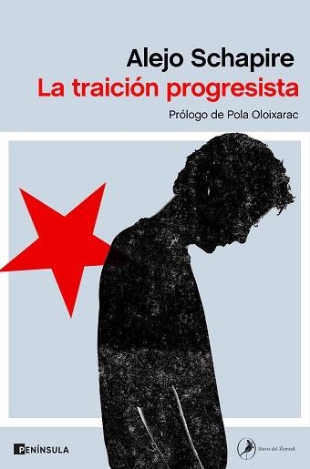 TRAICIÓN PROGRESISTA, LA | 9788499429748 | SCHAPIRE, ALEJO | Llibreria Aqualata | Comprar llibres en català i castellà online | Comprar llibres Igualada