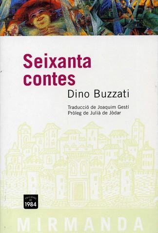 SEIXANTA CONTES (MIRMANDA 23) | 9788496061248 | BUZZATI, DINO | Llibreria Aqualata | Comprar llibres en català i castellà online | Comprar llibres Igualada