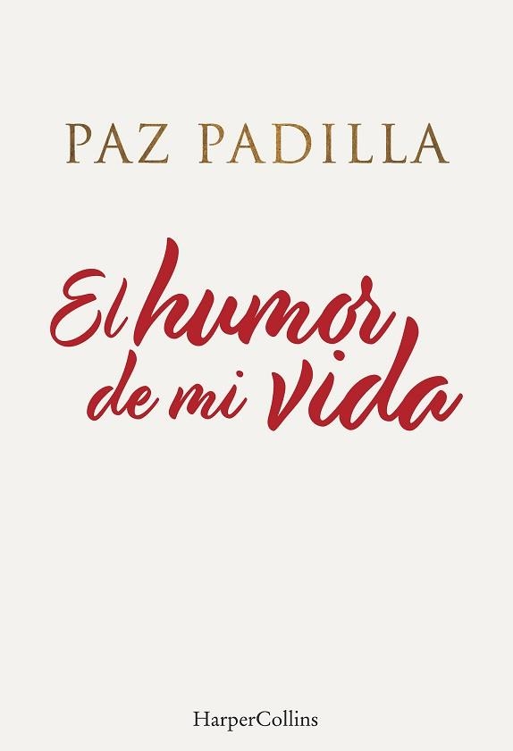 HUMOR DE MI VIDA, EL | 9788491396208 | PADILLA, PAZ | Llibreria Aqualata | Comprar llibres en català i castellà online | Comprar llibres Igualada