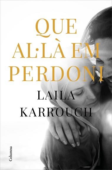 QUE AL·LÀ EM PERDONI | 9788466427654 | KARROUCH EL JILALI, LAILA | Llibreria Aqualata | Comprar llibres en català i castellà online | Comprar llibres Igualada