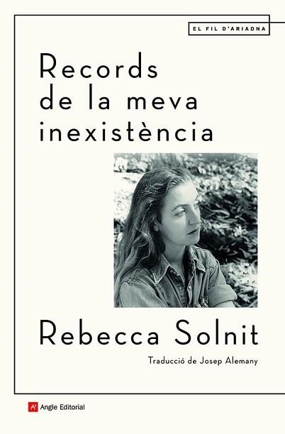 RECORDS DE LA MEVA INEXISTÈNCIA | 9788418197499 | SOLNIT, REBECCA | Llibreria Aqualata | Comprar llibres en català i castellà online | Comprar llibres Igualada