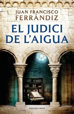 JUDICI DE L'AIGUA, EL | 9788418033186 | FERRÁNDIZ, JUAN FRANCISCO | Llibreria Aqualata | Comprar llibres en català i castellà online | Comprar llibres Igualada