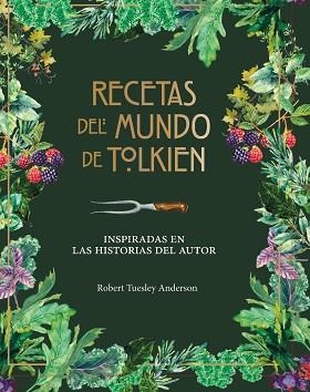 RECETAS DEL MUNDO DE TOLKIEN | 9788445009130 | TUELSEY ANDERSON, ROBERT | Llibreria Aqualata | Comprar llibres en català i castellà online | Comprar llibres Igualada