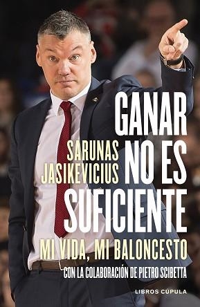 GANAR NO ES SUFICIENTE | 9788448028169 | JASIKEVICIUS, SARUNAS | Llibreria Aqualata | Comprar llibres en català i castellà online | Comprar llibres Igualada