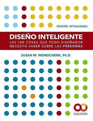 DISEÑO INTELIGENTE. EDICIÓN ACTUALIZADA. LAS 100 COSAS QUE TODO DISEÑADOR NECESI | 9788441543362 | WEINSCHENK, SUSAN M. | Llibreria Aqualata | Comprar llibres en català i castellà online | Comprar llibres Igualada