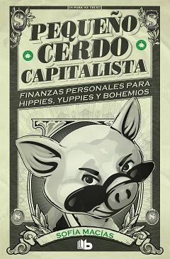 PEQUEÑO CERDO CAPITALISTA | 9788413141893 | MACÍAS, SOFÍA | Llibreria Aqualata | Comprar llibres en català i castellà online | Comprar llibres Igualada