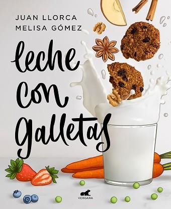 LECHE CON GALLETAS | 9788418045288 | LLORCA, JUAN / GÓMEZ, MELISA | Llibreria Aqualata | Comprar llibres en català i castellà online | Comprar llibres Igualada