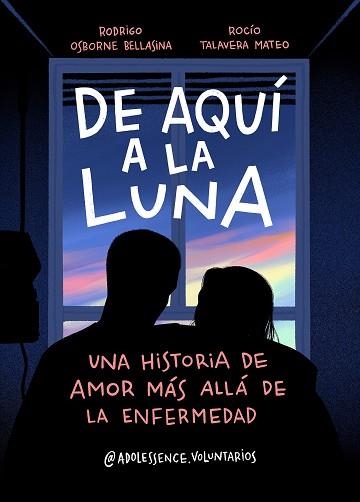 DE AQUÍ A LA LUNA | 9788417921392 | ADOLESSENCE VOLUNTARIOS (RODRIGO OSBORNE BELLASINA Y ROCÍO TALAVERA MATEO) | Llibreria Aqualata | Comprar llibres en català i castellà online | Comprar llibres Igualada