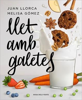 LLET AMB GALETES | 9788418033636 | LLORCA, JUAN / GÓMEZ, MELISA | Llibreria Aqualata | Comprar llibres en català i castellà online | Comprar llibres Igualada