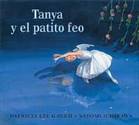 TANYA, PRIMERA BAILARINA EN EL PATITO FEO | 9788484881322 | LEE GAUCH, PATRICIA / ICHIKAWA, SATOMI | Llibreria Aqualata | Comprar llibres en català i castellà online | Comprar llibres Igualada