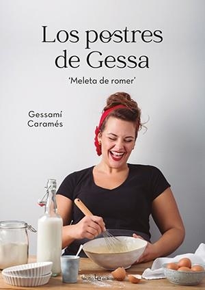 POSTRES DE GESSA, LOS | 9788416918881 | CARAMÉS NÚÑEZ, GESSAMÍ | Llibreria Aqualata | Comprar llibres en català i castellà online | Comprar llibres Igualada