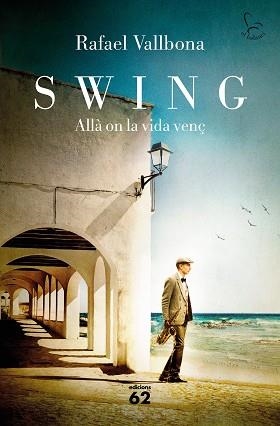 SWING. ALLÀ ON LA VIDA VENÇ | 9788429779134 | VALLBONA, RAFAEL | Llibreria Aqualata | Comprar llibres en català i castellà online | Comprar llibres Igualada