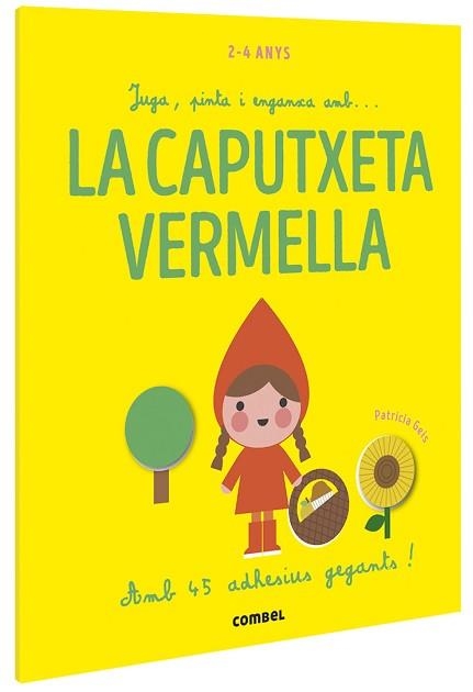 JUGA, PINTA I ENGANXA AMB... LA CAPUTXETA VERMELLA | 9788491016915 | GEIS CONTI, PATRICIA | Llibreria Aqualata | Comprar llibres en català i castellà online | Comprar llibres Igualada