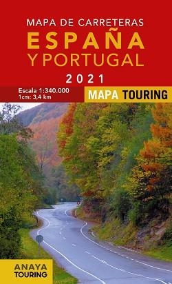 MAPA DE CARRETERAS DE ESPAÑA Y PORTUGAL 1:340.000, 2021 | 9788491583745 | ANAYA TOURING | Llibreria Aqualata | Comprar llibres en català i castellà online | Comprar llibres Igualada