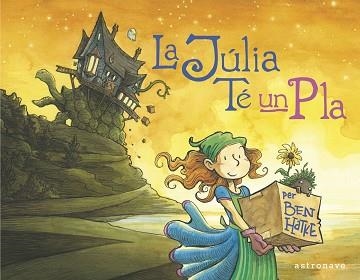 JÚLIA TÉ UN PLA, LA | 9788467944549 | HATKE, BEN | Llibreria Aqualata | Comprar llibres en català i castellà online | Comprar llibres Igualada