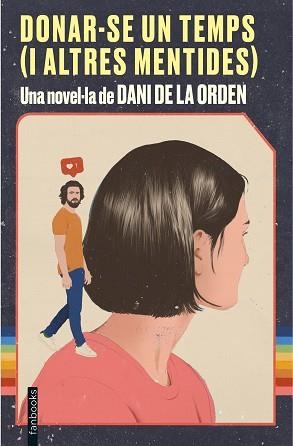 DONAR-SE UN TEMPS (I ALTRES MENTIDES) | 9788418327339 | ORDEN, DANI DE LA | Llibreria Aqualata | Comprar llibres en català i castellà online | Comprar llibres Igualada