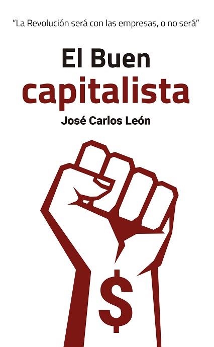 BUEN CAPITALISTA, EL | 9788409116386 | LEÓN DELGADO, JOSÉ CARLOS | Llibreria Aqualata | Comprar llibres en català i castellà online | Comprar llibres Igualada